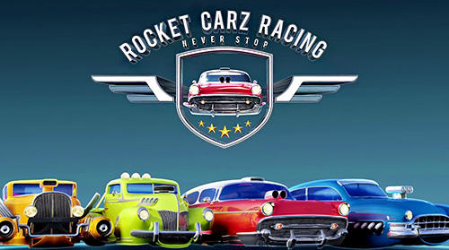 game pic for Rocket carz racing: Never stop